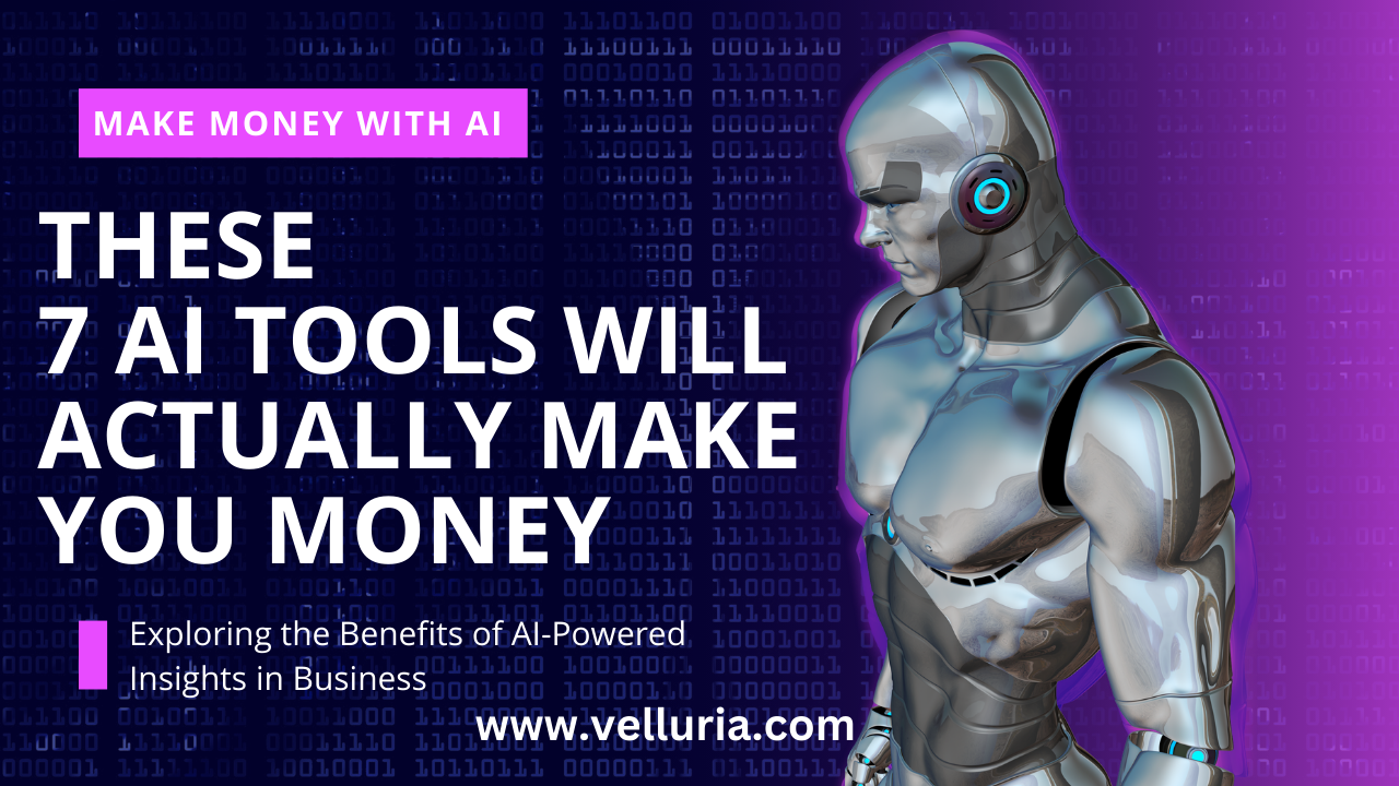 These 7 Ai Tools Will Actually Make You Money Velluria Shopping Tech Business Entertainment 
